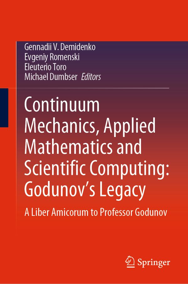 Continuum Mechanics, Applied Mathematics and Scientific Computing: Godunov's Legacy | 1:a upplagan