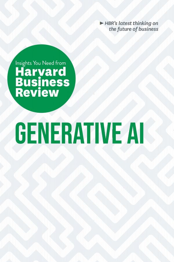 Generative AI: The Insights You Need from Harvard Business Review | 0:e upplagan