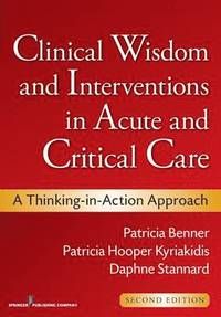 Clinical Wisdom and Interventions in Acute and Critical Care | 2:a upplagan