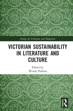 Victorian Sustainability in Literature and Culture | 1:a upplagan