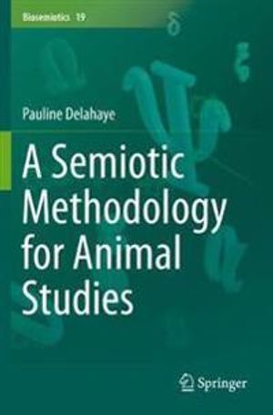 A Semiotic Methodology for Animal Studies | 1:a upplagan