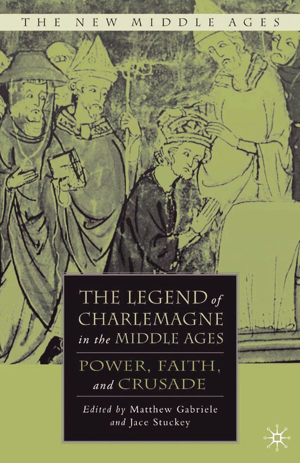 The Legend of Charlemagne in the Middle Ages | 1:a upplagan
