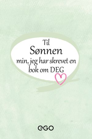 Til sønnen min – jeg har skrevet en bok om deg