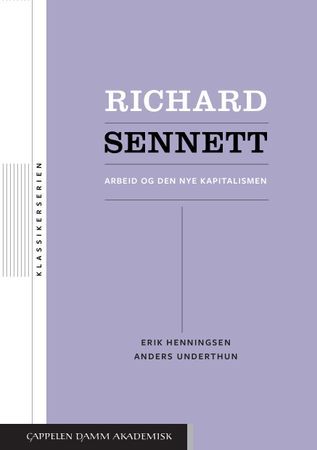 Richard Sennet. Arbeid og den nye kapitalismen | 0:e upplagan