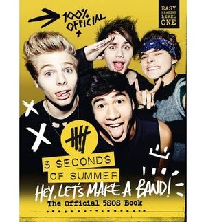 5 Seconds of Summer: Hey, Let's Make a Band!