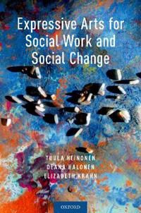 Expressive Arts for Social Work and Social Change | 0:e upplagan