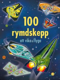 100 rymdskepp att vika & flyga