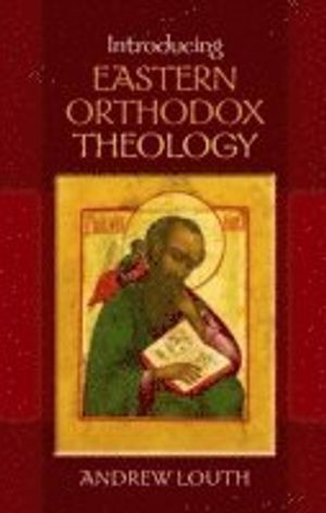 Introducing Eastern Orthodox Theology