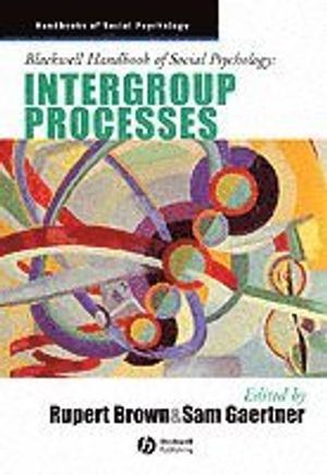 Blackwell Handbook of Social Psychology: Intergroup Processes