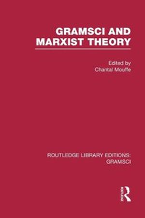 Gramsci and Marxist Theory (RLE: Gramsci) | 1:a upplagan