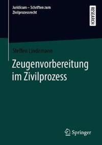 Zeugenvorbereitung im Zivilprozess | 1:a upplagan