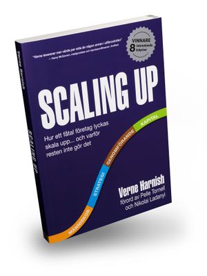 SCALING UP - Hur ett fåtal företag lyckas skala upp... och varför resten inte gör det | 1:a upplagan