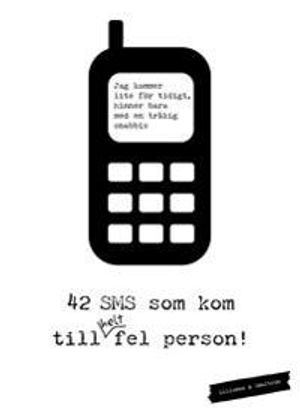 42 sms som kom till helt fel person