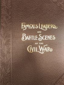 Frank Leslie's Illustrated Famous Leaders And Battles Of The