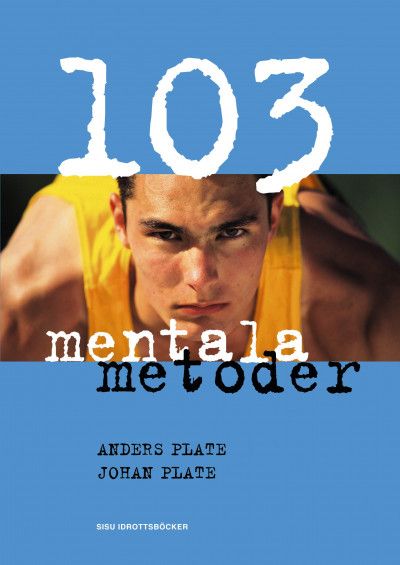103 mentala metoder - Johan Plate - Anders Plate