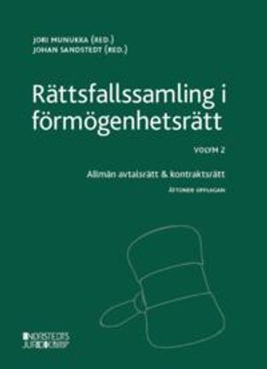 Rättsfallssamling i förmögenhetsrätt Volym 2 : Allmän avtalsrätt & kontraktsrätt | 8:e upplagan