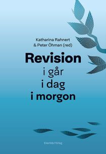 Revision - i g&aring;r, i dag, i morgon