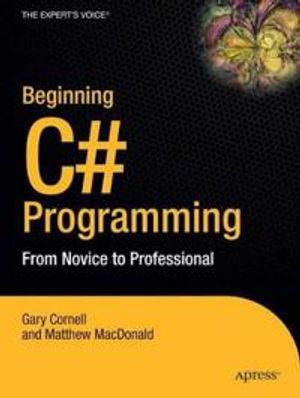 Beginning C# Programming: From Novice to Professional | 1:a upplagan