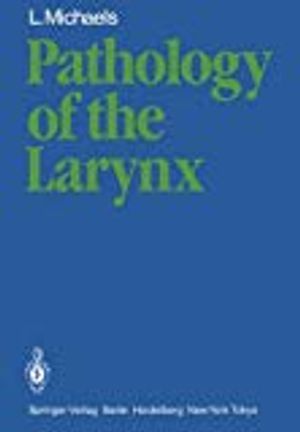 Pathology of the Larynx