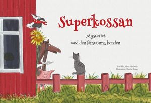 Superkossan : Mysteriet med den försvunna bonden