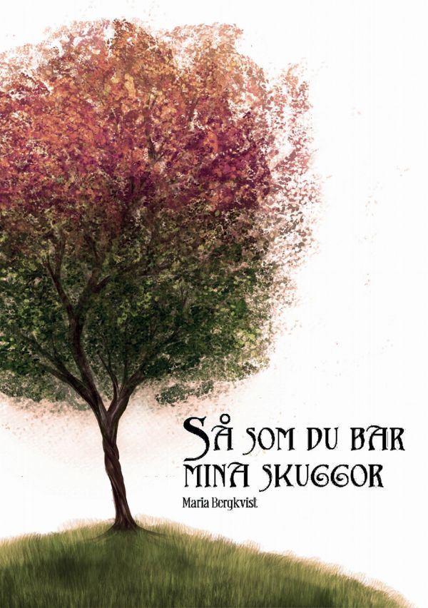 Så som du bar mina skuggor | 0:e upplagan