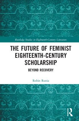 The Future of Feminist Eighteenth-Century Scholarship | 1:a upplagan