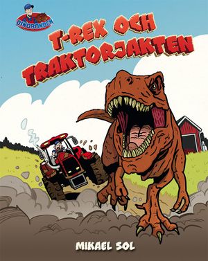 Dinobonden: T-rex och traktorjakten | 1:a upplagan