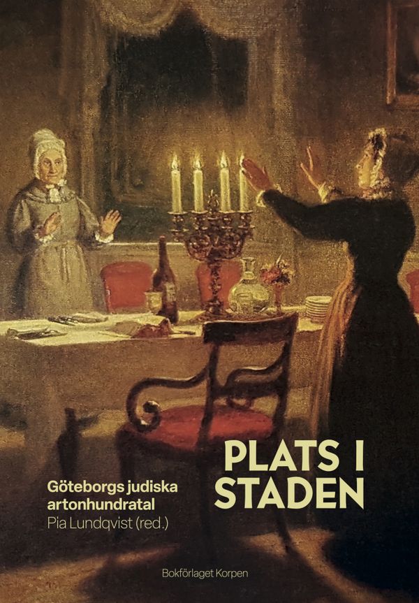 Plats i staden - Göteborgs judiska artonhundratal | 1:a upplagan