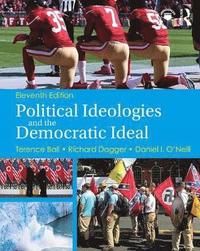 Political Ideologies and the Democratic Ideal - Terence Ball - Richard Dagger - Upplaga 11