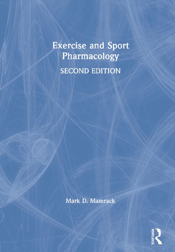 Exercise and Sport Pharmacology | 2:a upplagan