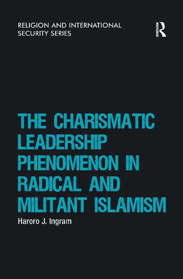 The Charismatic Leadership Phenomenon in Radical and Militant Islamism | 1:a upplagan