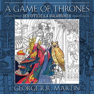 A Game of Thrones :  den officiella målarboken | 1:a upplagan