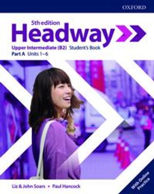 Headway: Upper-Intermediate: Student's Book A with Online Practice