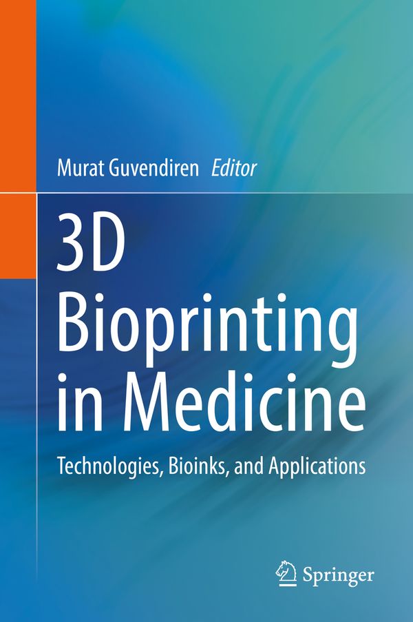 3D Bioprinting in Medicine | 1:a upplagan