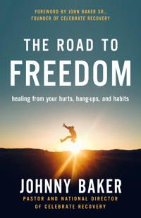 Road to freedom - healing from your hurts, hang-ups, and habits | 0:e upplagan