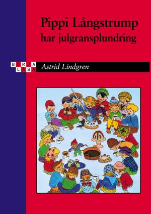 Pippi Långstrump har julgransplundring |  2:e upplagan