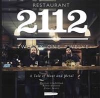 Restaurant 2112 : a tale of meat and metal