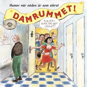 Damrummet : humor när nöden är som störst | 1:a upplagan