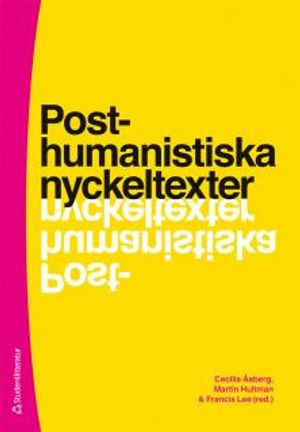 Posthumanistiska nyckeltexter | 1:a upplagan