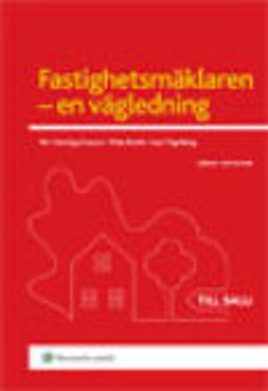 Fastighetsmäklaren : en vägledning | 4:e upplagan