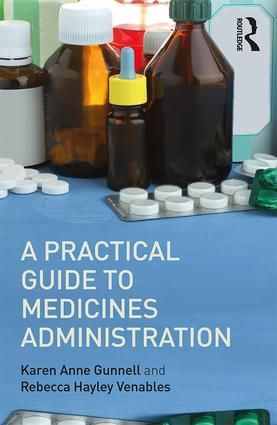 A Practical Guide to Medicine Administration | 1:a upplagan
