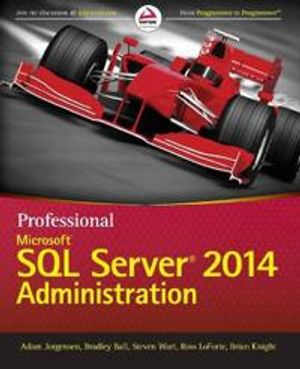 Professional Microsoft SQL Server 2014 Administration | 1:a upplagan