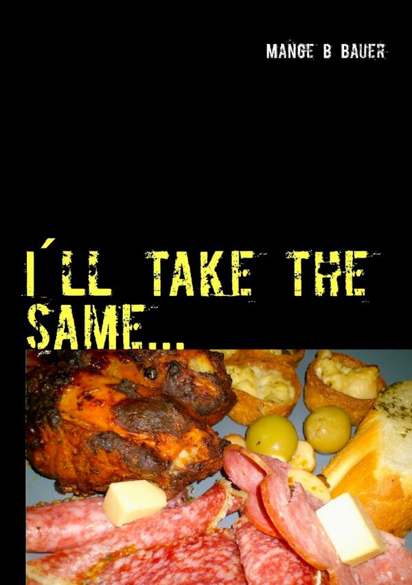 I´ll take the same... mat på mitt vis | 1:a upplagan