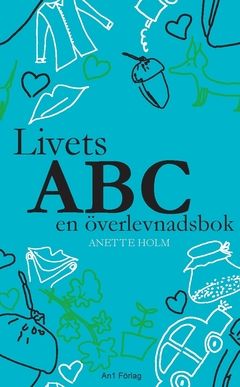 Livets ABC en överlevnadsbok | 0:e upplagan