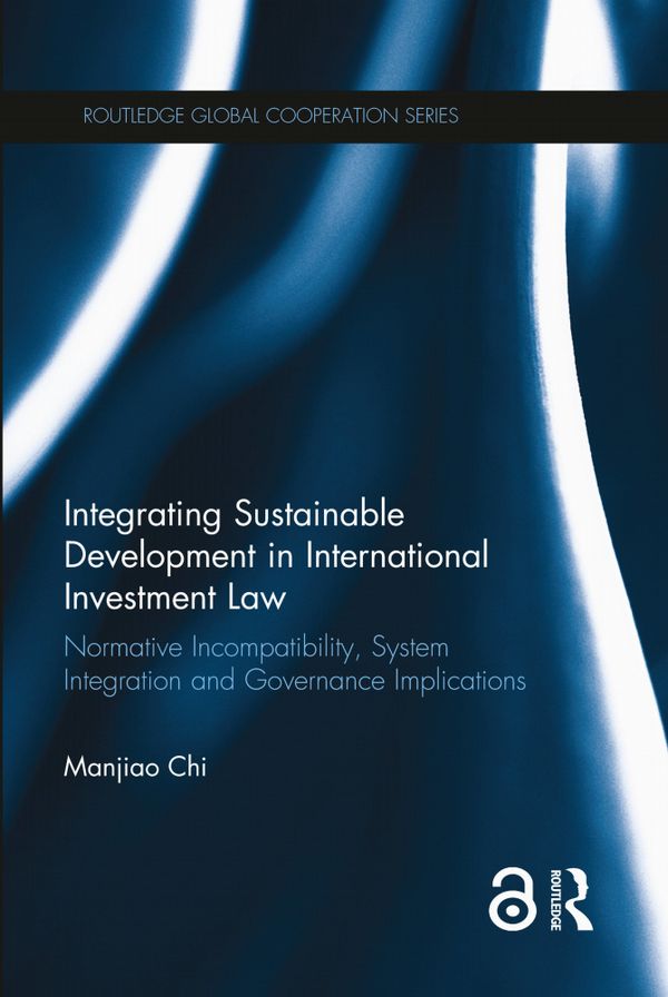 Integrating Sustainable Development in International Investment Law | 1:a upplagan