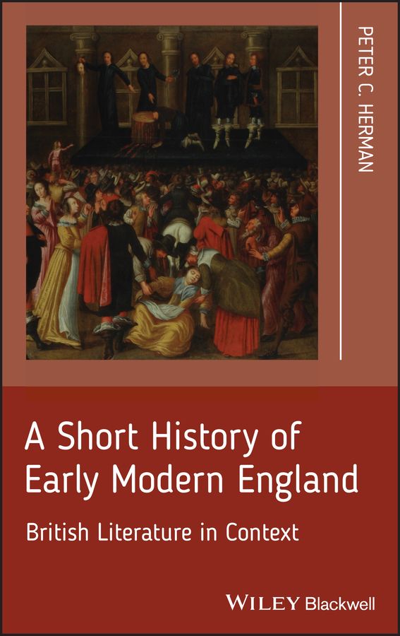 A Short History of Early Modern England: British Literature in Context | 1:a upplagan