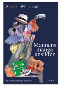 Mannens många ansikten : En handbok om lika manstyper