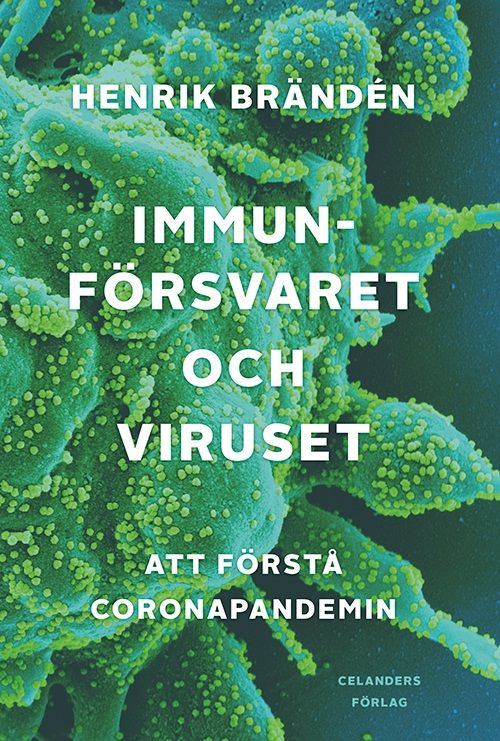 Immunförsvaret och viruset. Att förstå corona-pandemin | 1:a upplagan