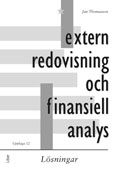 Extern redovisning och finansiell analys - lösningar | 12:e upplagan