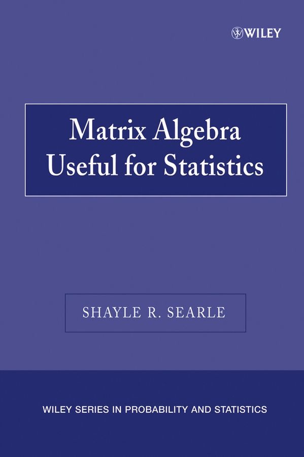 Matrix Algebra Useful for Statistics | 1:a upplagan